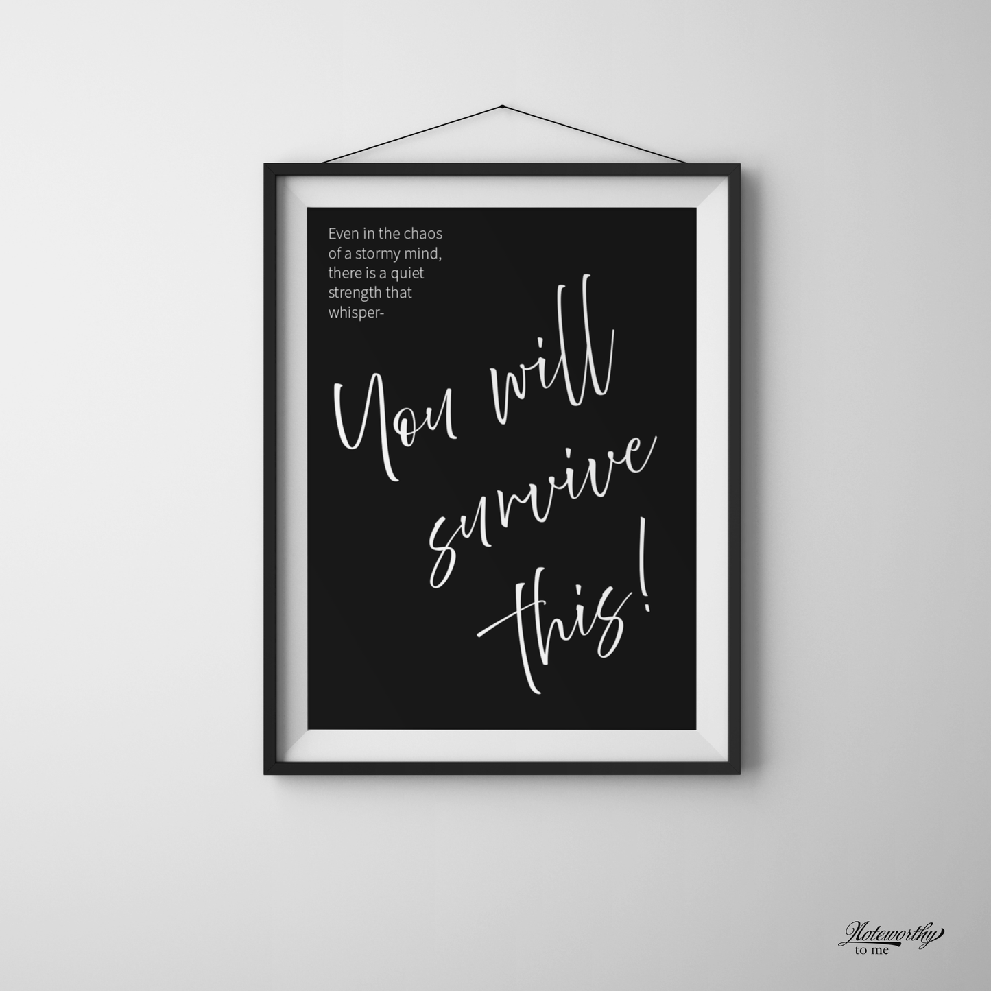 Even in the Chaos – Minimalist Motivational Print