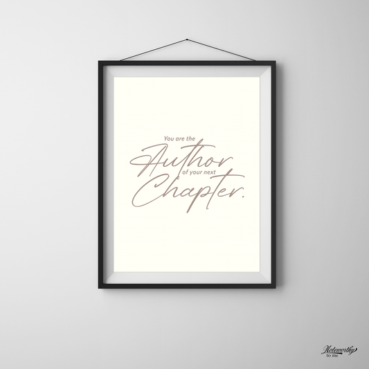 You Are the Author of Your Next Chapter - Minimalist Motivational Print