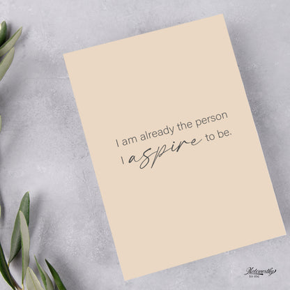 Affirmation Print | I Am Already the Person I Aspire to Be