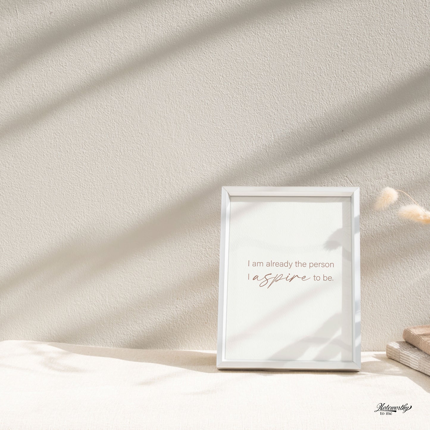 Affirmation Print | I Am Already the Person I Aspire to Be